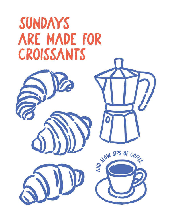 Sundays Are Made for Croissants - Hand Drawn – Strijktransfer