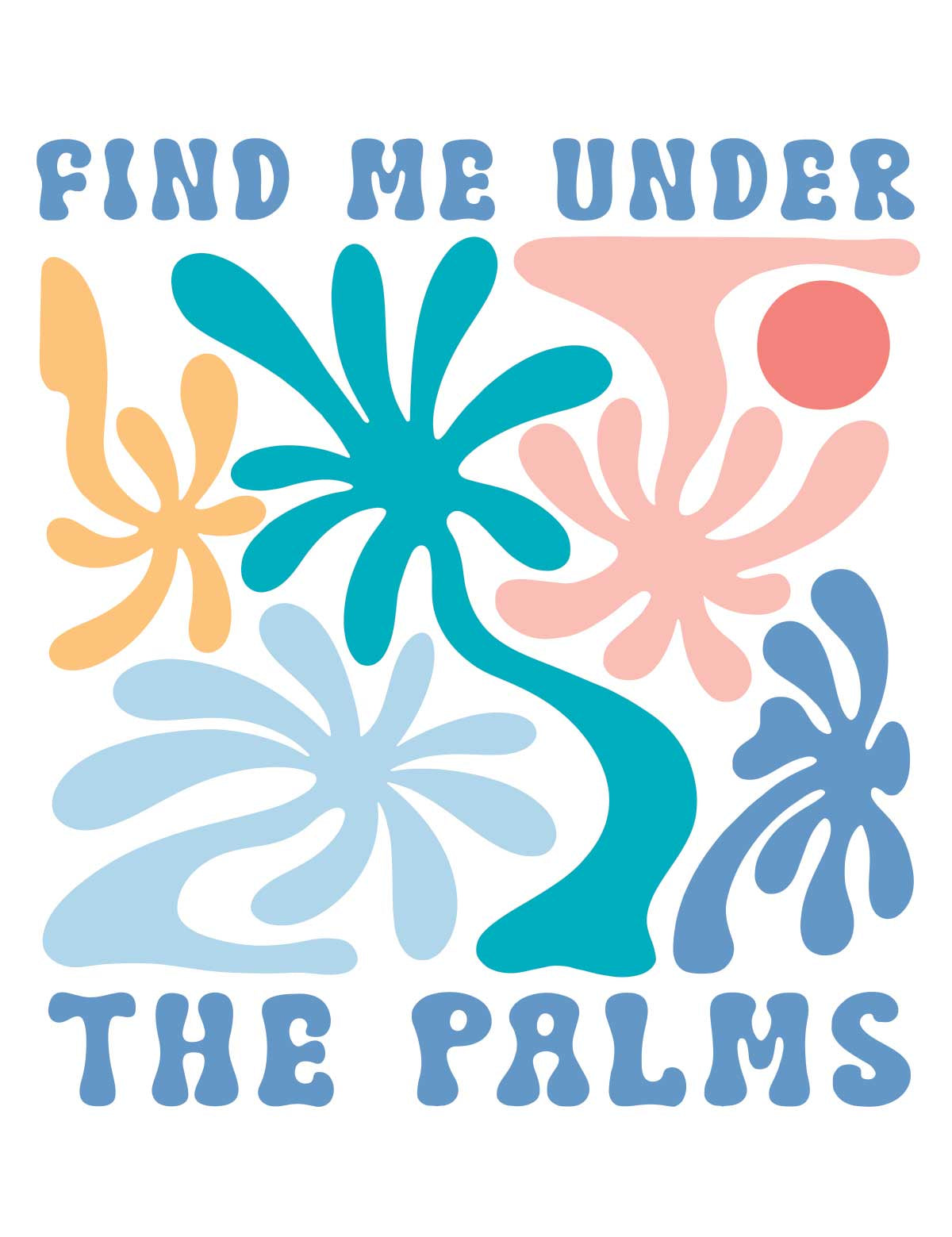 Find Me Under The Palms - Salt & Sun Club – Strijktransfer