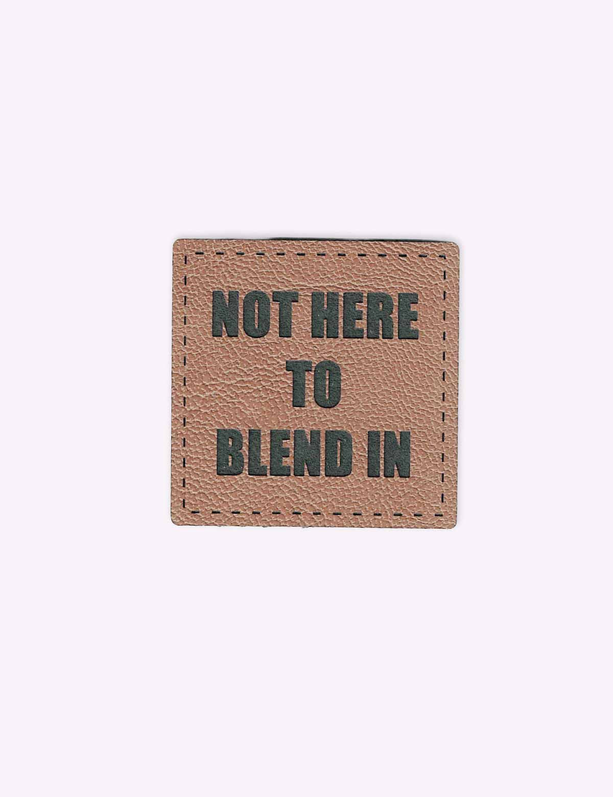 not-here-to-blend-in-kunstleren-label-rebel-studio-1.jpg