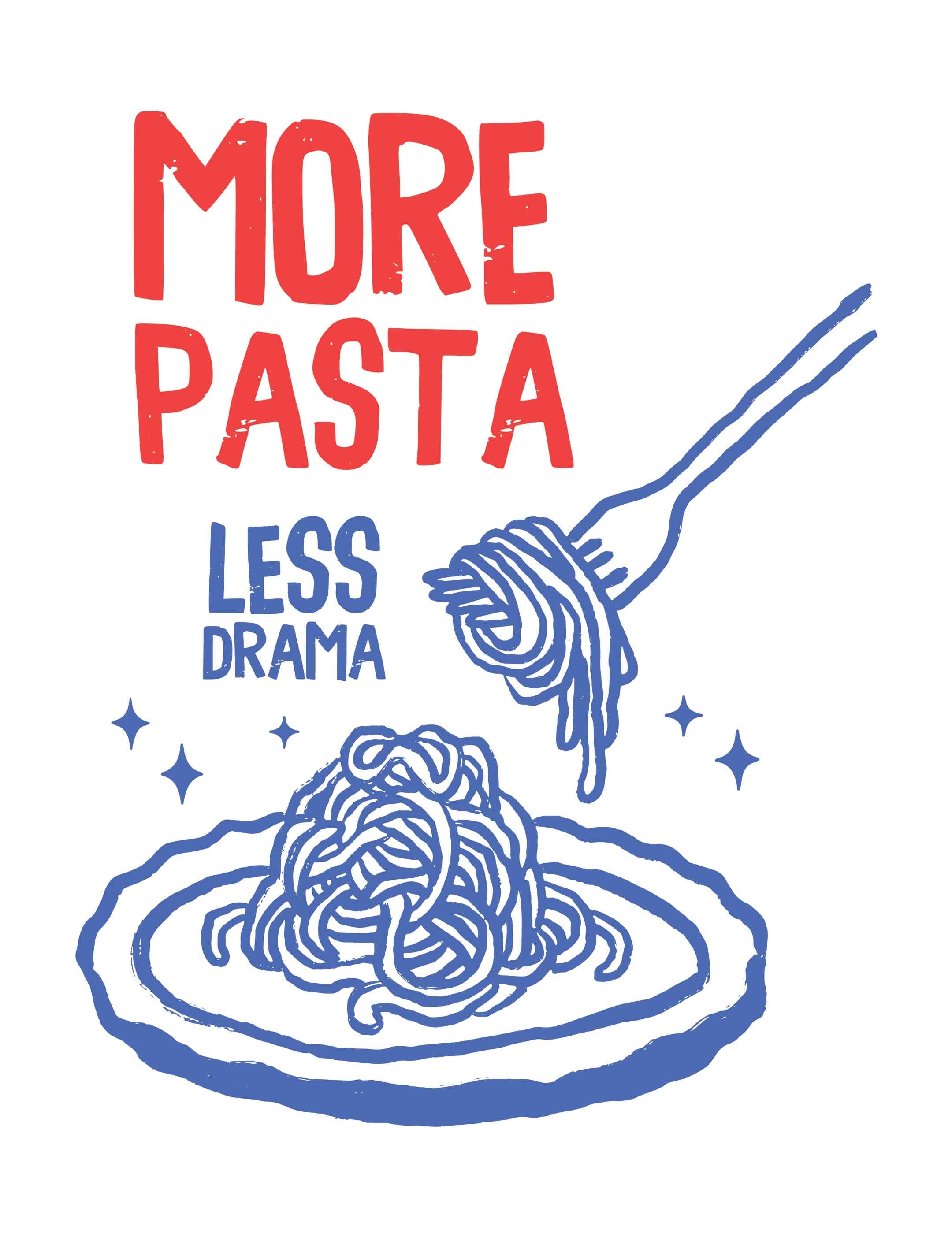 More Pasta Less Drama - Hand Drawn – Strijktransfer