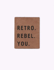 Retro. Rebel. You. | Faux leather label
