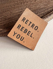 Retro. Rebel. You. | Faux leather label