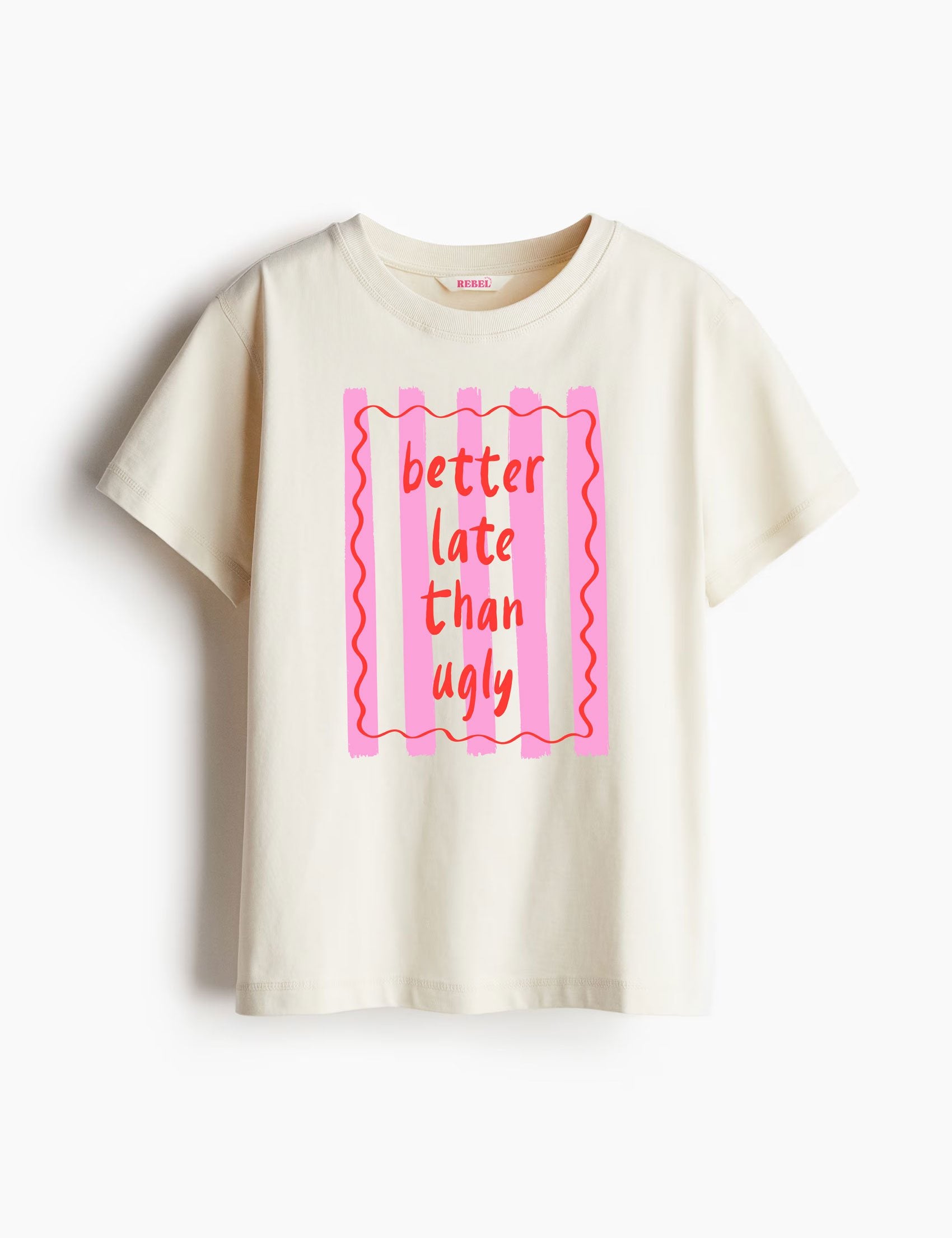 Better Late Than Ugly - Hand Drawn – Strijktransfer – op een T-shirt